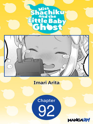 cover image of Miss Shachiku and the Little Baby Ghost, Chapter 92